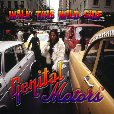 シングル/Walk This Wild Side/GNTL Motors