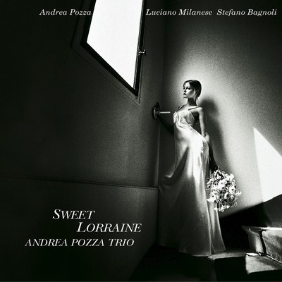 Sweet Lorraine/Andrea Pozza Trio
