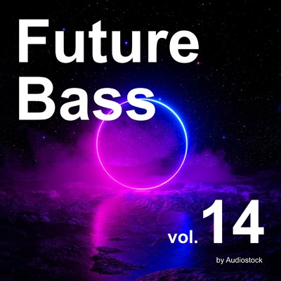 Future Bass, Vol. 14 -Instrumental BGM- by Audiostock/Various Artists