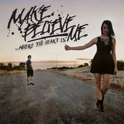 アルバム/Where the Heart Is…/Make Believe Me