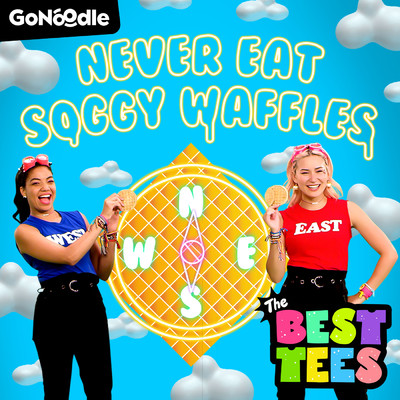Never Eat Soggy Waffles/GoNoodle／The Best Tees