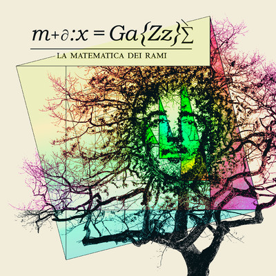 La Matematica Dei Rami/Max Gazze