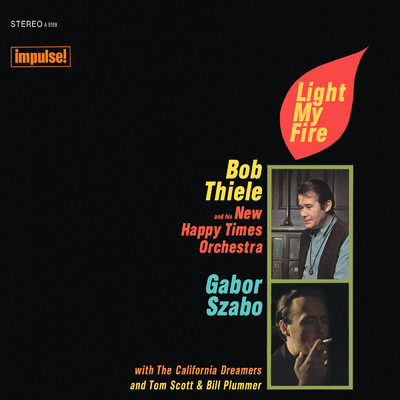 Light My Fire/Bob Thiele And His New Happy Times Orchestra／ガボール・ザボ