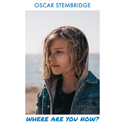 シングル/Where Are You Now？/Oscar Stembridge