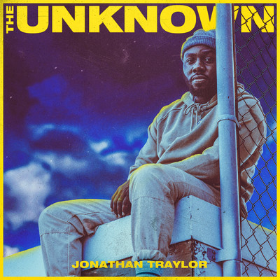 The Unknown/Jonathan Traylor