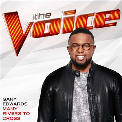 Many Rivers To Cross (The Voice Performance)/Gary Edwards