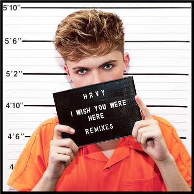 I Wish You Were Here (Remixes)/HRVY
