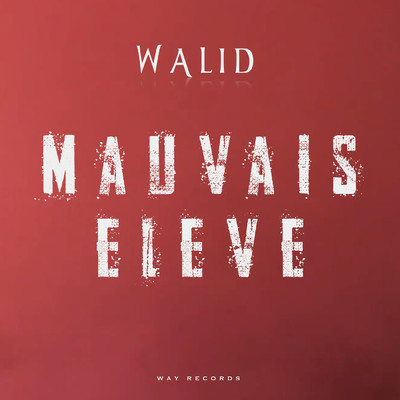 シングル/Mauvais eleve/Walid
