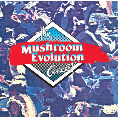 The Mushroom Evolution Concert (Live)/Various Artists