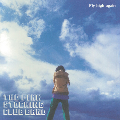 Fly high again/THE PINK STOCKING CLUB BAND