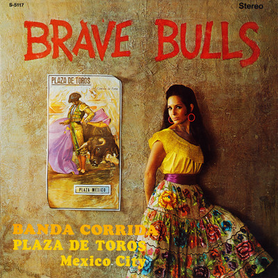 Brave Bulls: Banda Corrida Plaza de Toros Mexico City (2021 Remaster from the Original Alshire Tapes)/Banda Corrida