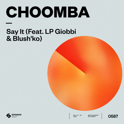 Say It (feat. LP Giobbi & Blush'ko)/Choomba