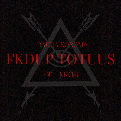 FKDUP TOTUUS (feat. Jakob)/Dauda Koroma