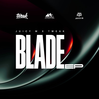 Blade EP/Juicy M & TWEAK