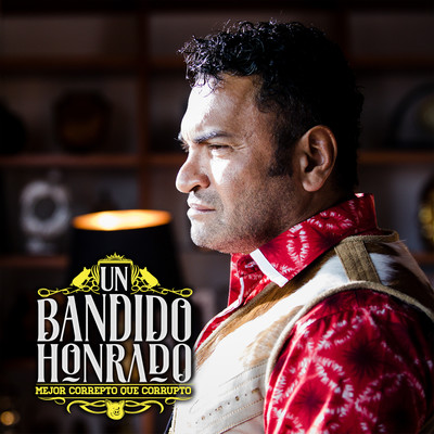 Un Bandido Honrado: Mejor Correpto Que Corrupto (Musica Original de la Serie de Television)/Paola Jara & Caracol Television