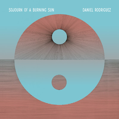 アルバム/Sojourn of a Burning Sun/Daniel Rodriguez