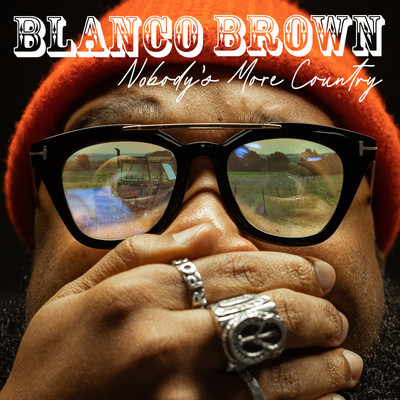 シングル/Nobody's More Country/Blanco Brown