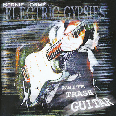 White Trash Guitar (2024 Remaster)/Bernie Torme & The Electric Gypsies
