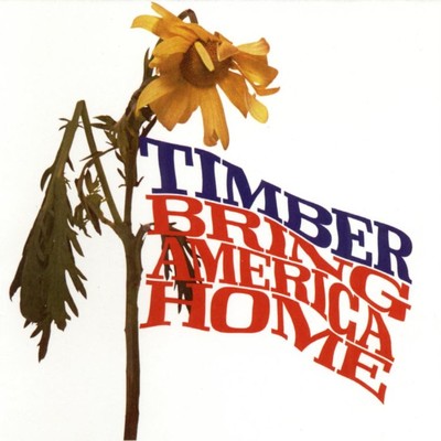 Bring America Home/Timber