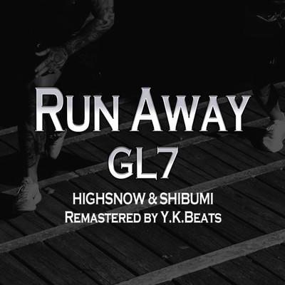 RUN AWAY(Y.K.Beats Remaster version)/HIGHSNOW & SHIBUMI