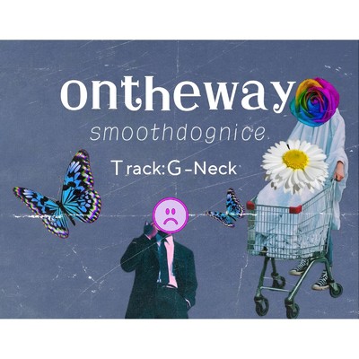 シングル/ontheway/smoothdognice