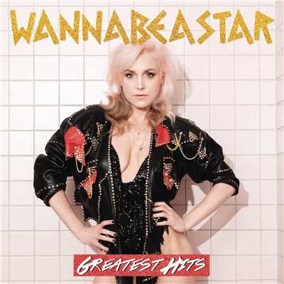 Greatest Hits/WANNABEASTAR