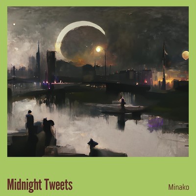 シングル/Midnight Tweets(Acoustic)/MINAKO