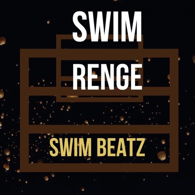 シングル/SWIM RENGE/Swim Beatz
