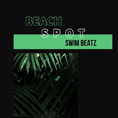 シングル/BEACH SPOT/Swim Beatz