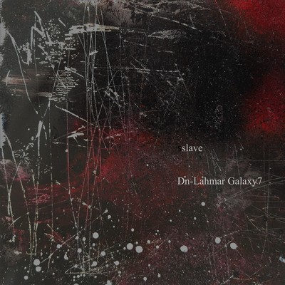 シングル/slave/Dn-Lahmar Galaxy7