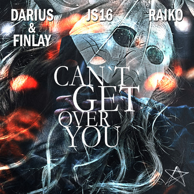 シングル/Can't Get Over You/Darius & Finlay／JS16／Raiko