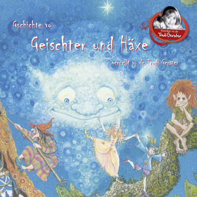 アルバム/Gschichte vo Geischter und Haxe verzellt vo de Trudi Gerster/Trudi Gerster