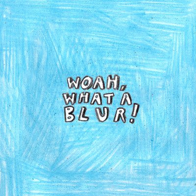 アルバム/WOAH, WHAT A BLUR！ (Clean)/Bree Runway