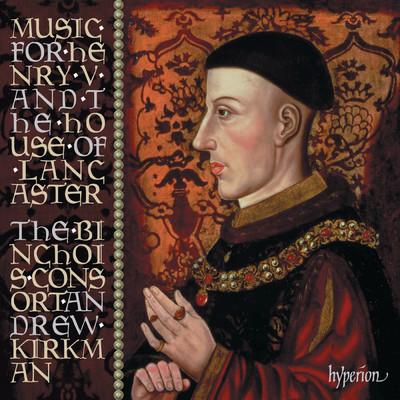アルバム/Music for Henry V & the House of Lancaster/The Binchois Consort／Andrew Kirkman