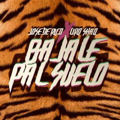シングル/Bajale Pal Suelo/Jose de Rico／Liro Shaq／Victor Magan