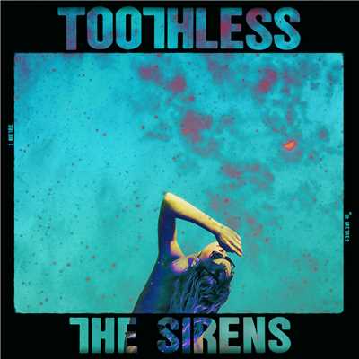 The Sirens (featuring The Staves)/トゥースレス