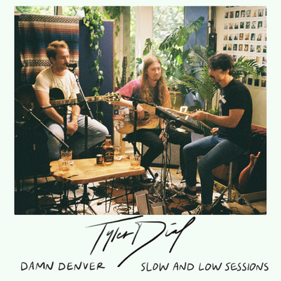アルバム/Damn, Denver (Slow and Low Sessions)/Tyler Dial