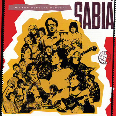 10th Anniversary Concert (Live (！En Vivo！) At The Robert Frost Auditorium, Culver City, CA ／ June 18, 1988)/Sabia