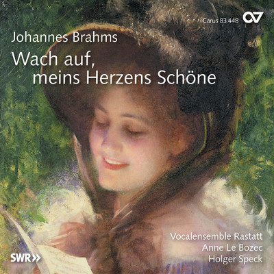 Johannes Brahms: Wach auf, meins Herzens Schone/Anne Le Bozec／ラスタット・ヴォーカル・アンサンブル／ホルガー・シュペック