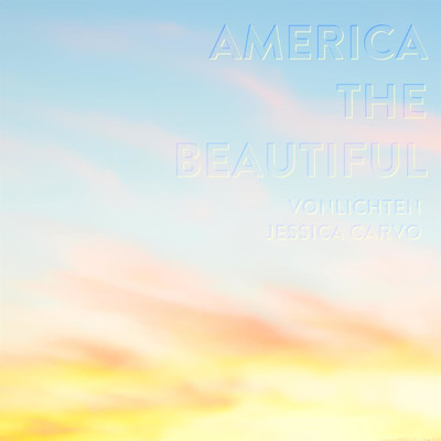 America the Beautiful/Jessica Carvo／VonLichten