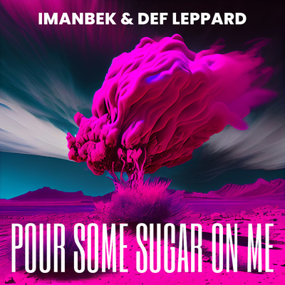 Pour Some Sugar On Me (jayover Remix)/Imanbek x Def Leppard