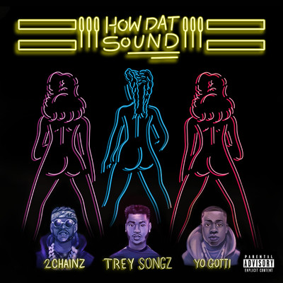 シングル/How Dat Sound (feat. 2 Chainz & Yo Gotti)/トレイ・ソングス