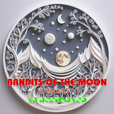 Bandits of The Moon (Instrumental)/AB Music Band