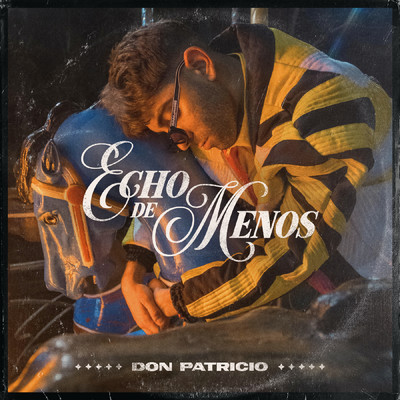シングル/Echo de Menos/Don Patricio