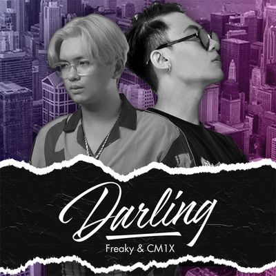 Darling/Freaky & CM1X