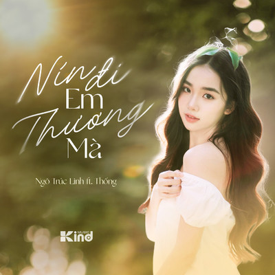 Nin Di Em Thuong Ma (feat. THONG)/Ngo Truc Linh