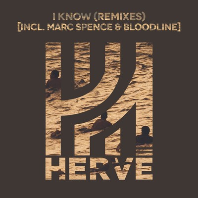 I Know (Remixes)/Herve