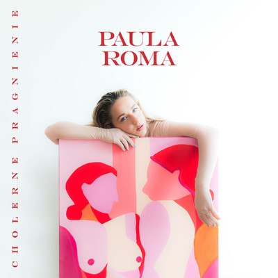 アルバム/Cholerne pragnienie/PAULA ROMA