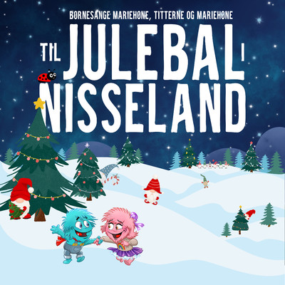 Til Julebal i Nisseland/Bornesange Mariehone