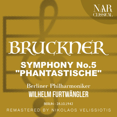 アルバム/BRUCKNER: SYMPHONY No.5 ”PHANTASTISCHE”/Wilhelm Furtwangler